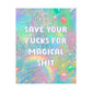 Bespattered Facade "Save Your F*cks" Giclée Archival Matte Paper Prints