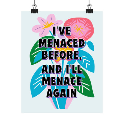 Bespattered Facade "I've Menaced Before and I'll Menace Again" Colorful Flowers Giclée Archival Matte Paper Prints