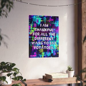 Bespattered Facade "Thankful for Potatoes" Giclée Archival Matte Paper Prints