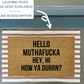 Hello Muthafucka Doormat