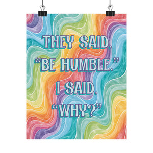 Bespattered Facade "Be Humble" Rainbow Giclée Archival Matte Paper Prints