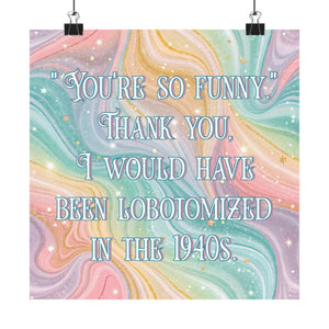 Bespattered Facade "You're so Funny" Giclée Archival Matte Paper Prints