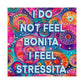 Bespattered Facade "I Do Not Feel Bonita" Giclée Archival Matte Paper Prints