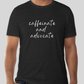 Caffinate and Advocate T-Shirt (Black)