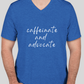 Caffeinate and Advocate T-Shirt