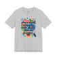 “Smile More, Care Less...” Bella Canvas Unisex Jersey Short Sleeve Tee T-Shirt