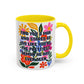 "Find You a Man..." Rainbow Flowers Mug | Eight Colors | 11oz or 15oz