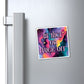 Bespattered Facade "Be Nice" Refrigerator Magnet