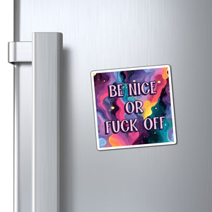 Bespattered Facade "Be Nice" Refrigerator Magnet