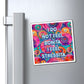 Bespattered Facade "I Do Not Feel Bonita" Refrigerator Magnet