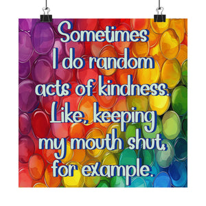 Bespattered Facade "Random Acts of Kindness" Giclée Archival Matte Paper Prints