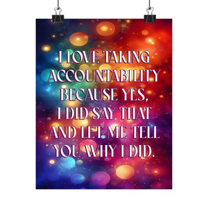 Bespattered Facade "I Love Accountability" Giclée Archival Matte Paper Prints