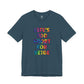 “Life's too Short for Beige” Bella Canvas Unisex Jersey Short Sleeve Tee T-Shirt