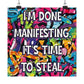Bespattered Facade "I'm Done Manifesting" Giclée Archival Matte Paper Prints