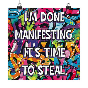 Bespattered Facade "I'm Done Manifesting" Giclée Archival Matte Paper Prints