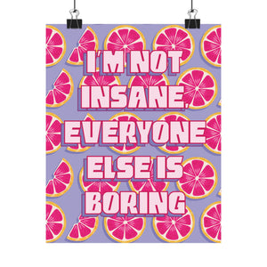 Bespattered Facade "I'm Not Insane" Giclée Archival Matte Paper Prints