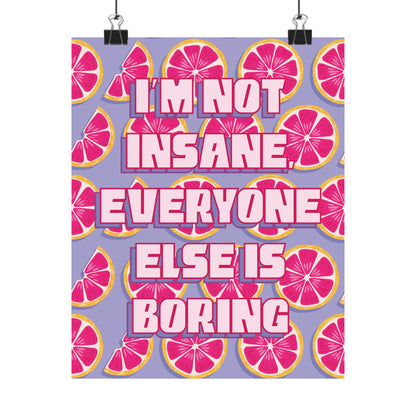 Bespattered Facade "I'm Not Insane" Giclée Archival Matte Paper Prints