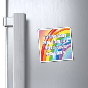 Bespattered Facade "Hanging on by a Thread" Refrigerator Magnet
