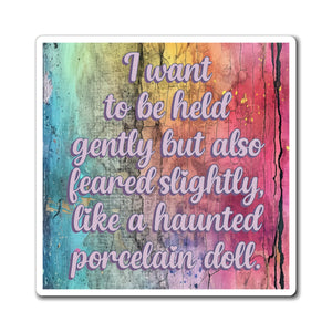 Bespattered Facade "Hold Me Close" Refrigerator Magnet