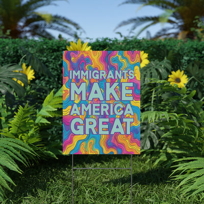 Bespattered Facade Immigrants Make America Great Plastic Yard Sign
