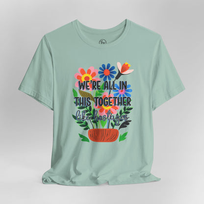 "We're All In This Together” Bella Canvas Unisex Jersey Short Sleeve Tee T-Shirt