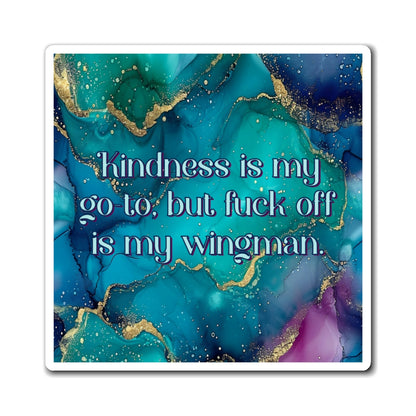 Bespattered Facade "Kindness Is My Go-To" Refrigerator Magnet
