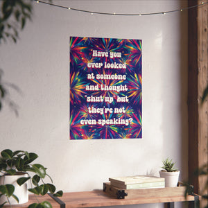 Bespattered Facade "Shut Up" Giclée Archival Matte Paper Prints