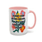 "Sorry for Being Weird" Rainbow Flowers Mug | Eight Colors | 11oz or 15oz