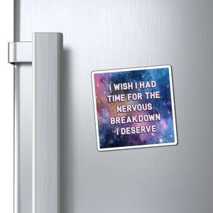 Bespattered Facade "Break Time" Refrigerator Magnet