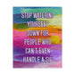 Bespattered Facade "Stop Watering Yourself Down" Giclée Archival Matte Paper Prints