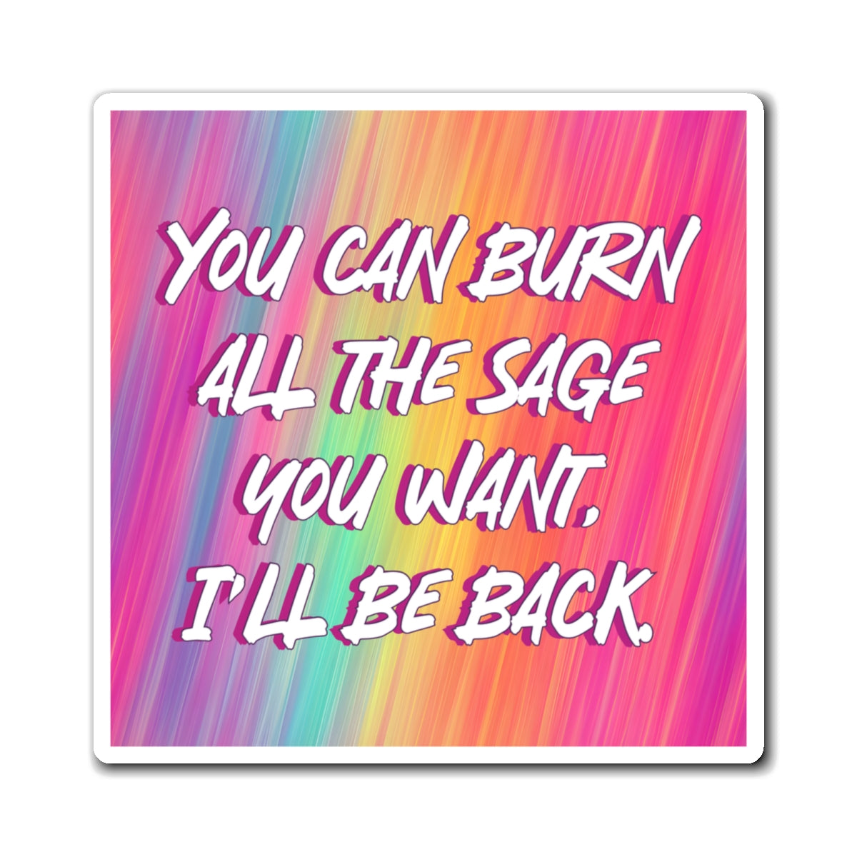 Bespattered Facade "I'll Be Back" Refrigerator Magnet