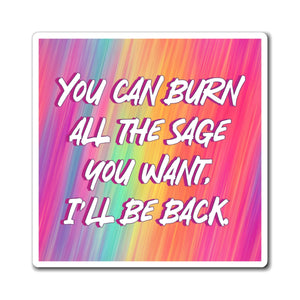 Bespattered Facade "I'll Be Back" Refrigerator Magnet