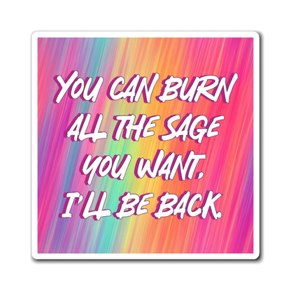 Bespattered Facade "I'll Be Back" Refrigerator Magnet