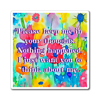 Bespattered Facade "Keep Me In Your Thoughts" Refrigerator Magnet
