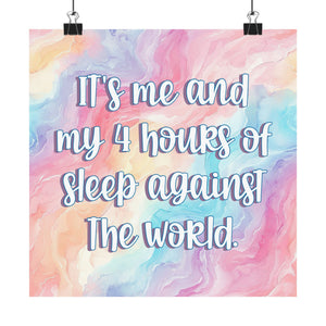 Bespattered Facade "Me and My 4 Hrs. of Sleep Against the World" Giclée Archival Matte Paper Prints