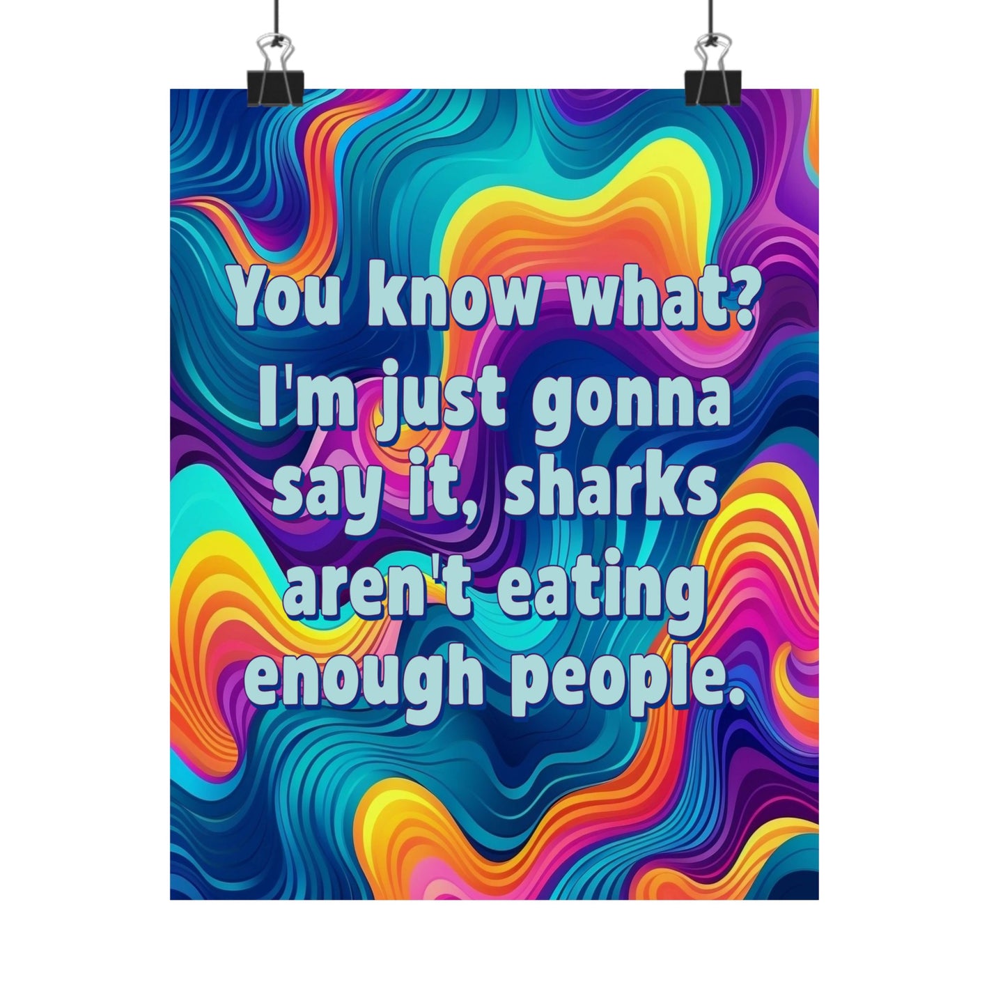 Bespattered Facade "Sharks Aren't Eating Enough People" Giclée Archival Matte Paper Prints