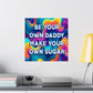 Bespattered Facade "Sugar Daddy" Giclée Archival Matte Paper Prints
