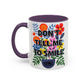 "Don't Tell Me to Smile" Rainbow Flowers Mug | Eight Colors | 11oz or 15oz