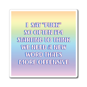 Bespattered Facade "A Whole New Word" Refrigerator Magnet
