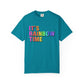 Bespattered Facade It's Rainbow Time Marquee Premium Unisex Comfort Colors Garment Dyed 100% Cotton T-Shirt