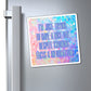 Bespattered Facade "Just Trying to Have a Nice Day" Refrigerator Magnet