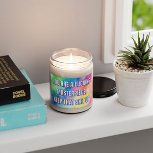 Bespattered Facade Semi-Motivational Scented Soy Candle — "You Are a Fucking Masterpiece, Keep That Shit Up" (9oz)