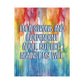 Bespattered Facade "I'm a Strong and Independent Adult" Giclée Archival Matte Paper Prints