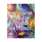 Bespattered Facade "Don't Let Anyone Ruin Your Day" Giclée Archival Matte Paper Prints