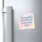 Bespattered Facade "Try Something New" Refrigerator Magnet