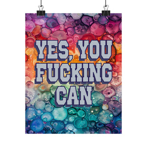 Bespattered Facade "Yes You F*cking Can" Giclée Archival Matte Paper Prints