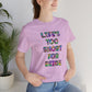 “Life's too Short for Beige” Bella Canvas Unisex Jersey Short Sleeve Tee T-Shirt