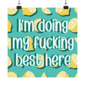 Bespattered Facade "Doing My F*cking Best Here" Giclée Archival Matte Paper Prints