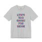 “Life's too Short for Beige” Bella Canvas Unisex Jersey Short Sleeve Tee T-Shirt