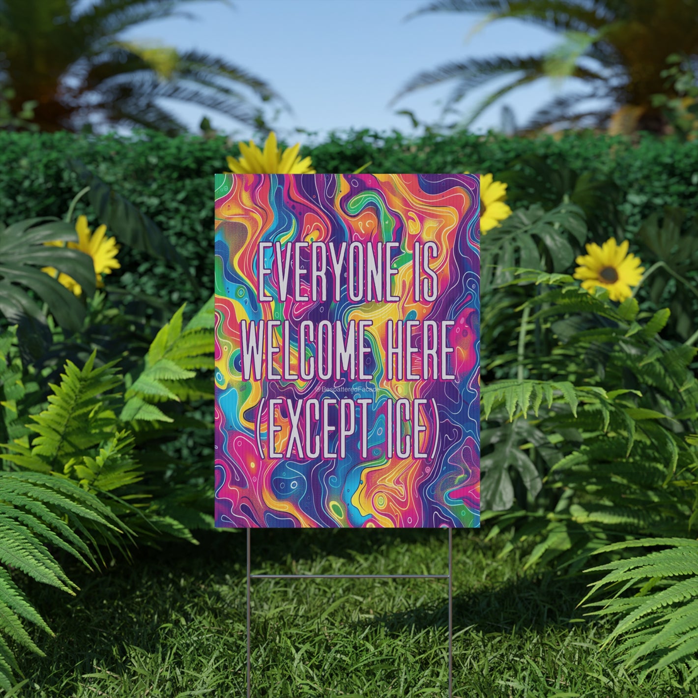 Bespattered Facade Everyone Is Welcome Here Plastic Yard Sign